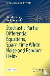 Dalang, Robert C., Sanz-Sole, Marta - Stochastic Partial Differential Equations, Space-Time White Noise and Random Fields