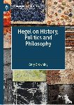 Browning, Gary - Hegel on History, Politics and Philosophy