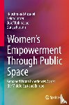 Alizadeh, Hooshmand, Tuncer, Selda, Kohlbacher, Josef, Karami, Sonya - Women's Empowerment Through Public Space