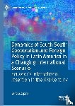 Zapata, Sandra - Dynamics of South-South Cooperation and Foreign Policy in Latin America in a Changing International Scenario