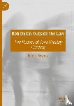 Reginio, Robert - Bob Dylan Outside the Law