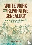 Watkins, Mary - White Work and Reparative Genealogy