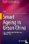 Yu, Yi - Smart Ageing in Urban China