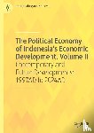 Ramesh, Sangaralingam - The Political Economy of Indonesia's Economic Development, Volume II