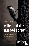 Hutto, Richard L. - A Beautifully Burned Forest