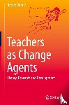  - Teachers as Change Agents