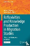  - Reflexivities and Knowledge Production in Migration Studies