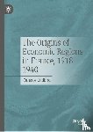 Cudbird, Terence - The Origins of Economic Regions in France, 1918-1940