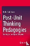 Doerr, Neriko Musha - Post-Unit Thinking Pedagogies