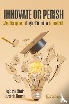 Sheth, Jagdish N., Sharma, Suresh K. - Innovate or Perish