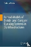 Kovtun, Viacheslav - Formal Models of Divide-and-Conquer Queuing Systems in 5G Infrastructures