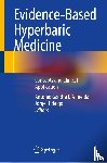  - Evidence-Based Hyperbaric Medicine