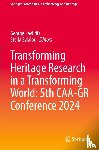  - Transforming Heritage Research in a Transforming World: 5th CAA-GR Conference 2024