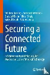Harding, William, Hartmann, Andreas, O'Brien, Shayla, Sinzig, Viktor - Securing a Connected Future