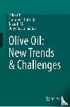 Ok, Salim, Hatzakis, Emmanuel, Mal, Tapas K., Arslan, Derya - Olive Oil: New Trends & Challenges