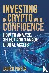 Pineda, Javier - Investing in Crypto with Confidence