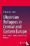  - Ukrainian Refugees in Central and Eastern Europe