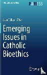  - Emerging Issues in Catholic Bioethics