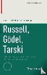 Rodríguez-Consuegra, Francisco - Russell, Gödel, Tarski