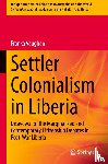Vaughan, Franka - Settler Colonialism in Liberia