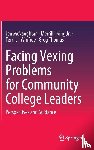 McNaughtan, Jon, Irving Jr., Merrill, Winfree, Terri L., Thomas, Greg - Facing Vexing Problems for Community College Leaders