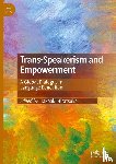  - Trans-Speakerism and Empowerment
