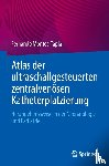 Montes-Tapia, Fernando - Atlas der ultraschallgesteuerten zentralvenösen Katheterplatzierung