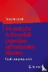 Morozowski, Tomasz - Die deutsche Außenpolitik gegenüber aufstrebenden Mächten