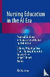 - Nursing Education in the AI Era