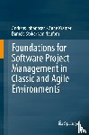 Johannsen, Andreas, Kramer, Anne, Stokar von Neuforn, Daniela - Foundations for Software Project Management in Classic and Agile Environments