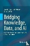 Hilger, Joseph, Tesfaye, Lulit, Wahl, Zachary - Bridging Knowledge, Data, and AI
