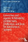  - Generative and Agentic AI Reliability: Architectures, Challenges, and Trust for Autonomous Systems