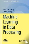 Wang, Xiang-Sheng, Wang, Chisheng - Machine Learning in Data Processing
