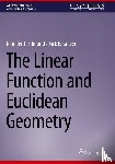 Edmond, Jennifer J., Graver, Jack E. - The Linear Function and Euclidean Geometry