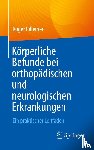Pillemer, Roger - Körperliche Befunde bei orthopädischen und neurologischen Erkrankungen