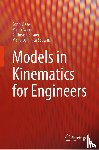 Ochsner, Andreas, Vlase, Sorin, Marin, Marin, Scutaru, Maria Luminita - Models in Kinematics for Engineers