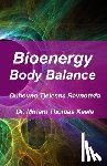 Thomas Keele, Dr Miriam - Bioenergy Body Balance: Duhovno Tjelesna Ravnoteza