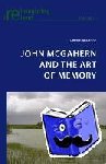 McCarthy, Dermot - John McGahern and the Art of Memory
