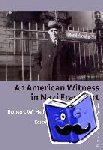  - An American Witness in Nazi Frankfurt - The Diaries of Robert W. Heingartner, 1928-1937