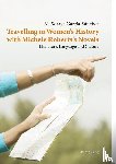 Garcia-Sanchez, Maria Soraya - Travelling in Women’s History with Michele Roberts’s Novels