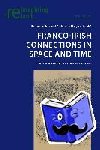  - Franco-Irish Connections in Space and Time - Peregrinations and Ruminations