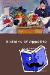 Cesaretti, Enrico - Fictions of Appetite - Alimentary Discourses in Italian Modernist Literature