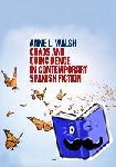 Walsh, Anne L. - Chaos and Coincidence in Contemporary Spanish Fiction