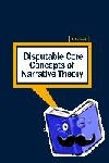  - Disputable Core Concepts of Narrative Theory