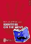  - Identities on the Move