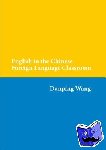 Wang, Danping - English in the Chinese Foreign Language Classroom