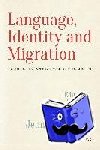 - Language, Identity and Migration - Voices from Transnational Speakers and Communities
