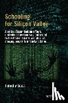 Scott, Timothy - Schooling for Silicon Valley