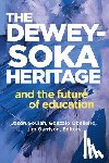  - The Dewey-Soka Heritage and the Future of Education
