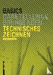 Bielefeld, Bert, Skiba, Isabella - Basics Technisches Zeichnen